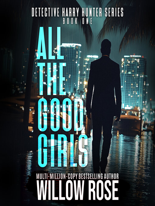 Title details for All the Good Girls by Willow Rose - Available